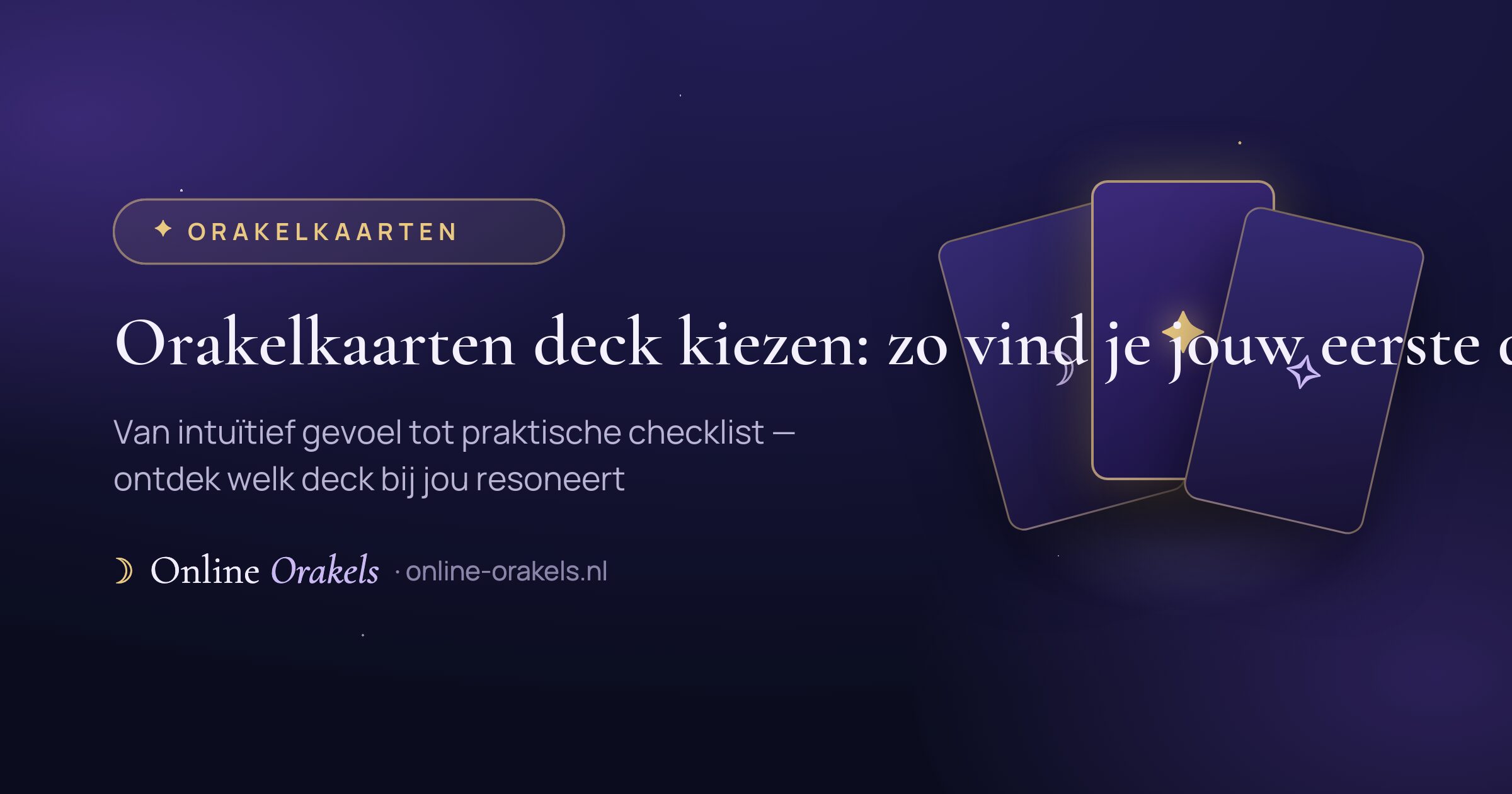 Orakelkaarten deck kiezen: zo vind je jouw eerste deck