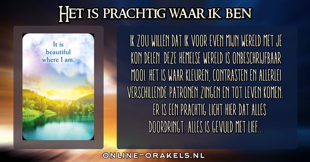 Praten Met De Hemel Het is prachtig waar ik ben | Praten met de hemel orakelkaarten